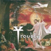 Trouble - Demos & Rarities (1984-94) (2005)