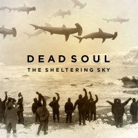 Dead Soul - The Sheltering Sky (2015)