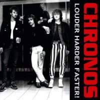 Chronos - Louder Harder Faster! (2000)