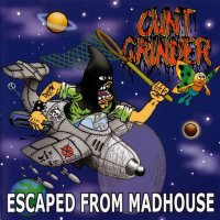 CuntGrinder - Escape From Madhouse (2001)  Lossless