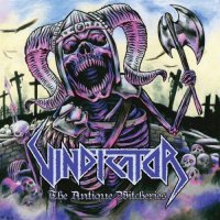 Vindicator - The Antique Witcheries (2010)