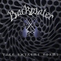 Backwater - Take Extreme Forms (2013)