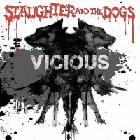 Slaughter & The Dogs - Vicious (2016)