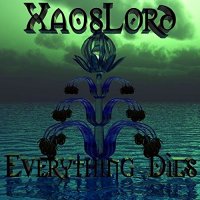 Xaoslord - Everything Dies (2016)