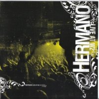 Hermano - Live At W2 (2005)