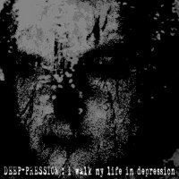 Deep-pression - I Walk The Life In Depression (2006)