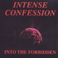 Intense Confession - Into the Forbidden (1990)