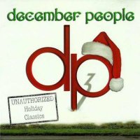 December People - DP3: Unauthorized Holiday Classics (2013)