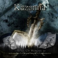 Kazanna - Will Of Heroes (2011)