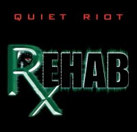 Quiet Riot - Rehab (2006)