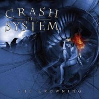 Crash Тhe System - The Crowning (2009)