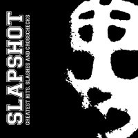 Slapshot - Greatest Hits. Slashes And Crosschecks (2001)