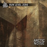 Run Level Zero - Arctic Noise (2008)