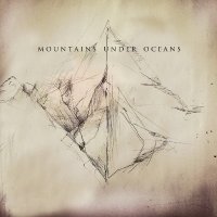 Mountains Under Oceans - Mountains Under Oceans (2014)