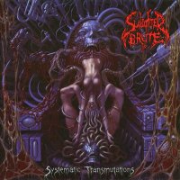 Slaughter Brute - Systematic Transmutations (2012)