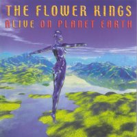 The Flower Kings - Alive On Planet Earth (2000)