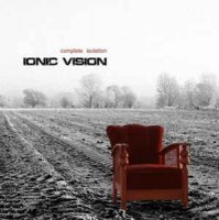 Ionic Vision - Complete Isolation (2010)