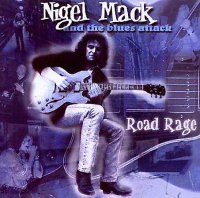 Nigel Mack and Blues Attack - Road Rage (2001)