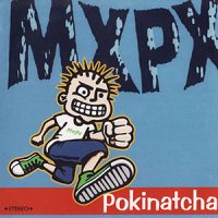 MxPx - Pokinatcha (1994)