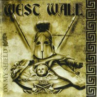 West Wall - On My Shield (2011)