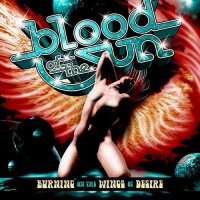 Blood of the Sun - Burning On The Wings Of Desire (2012)  Lossless