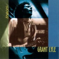 Grant Lyle -  2002 - Traces (2002)