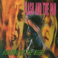 Flash And The Pan - Burning Up The Night (1992)