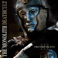 The Monolith Deathcult - Trivmvirate (2008)