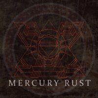 Mercury Rust - Mercury Rust (2017)