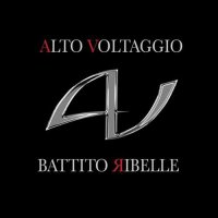 Alto Voltaggio - Battito Ribelle (2012)