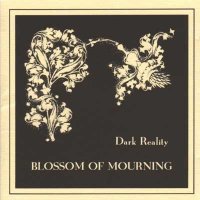 Dark Reality - Blossom Of Mourning (1995)