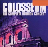 Colosseum - The Complete Reunion Concert (2011)  Lossless