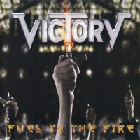 Victory - Fuel To The Fire (2006)