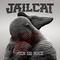 Jailcat - Men Or Mice (2015)