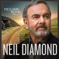 Neil Diamond - Melody Road (2014)