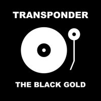 Transponder - The Black Gold - CD 1 (2017)