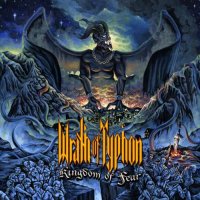 Wrath Of Typhon - Kingdom Of Fear (2017)