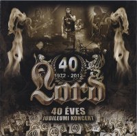 Lord - 40 éves jubileumi koncert (2CD) (2012)  Lossless