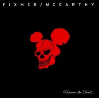 Fixmer/McCarthy - Between The Devil (2004)