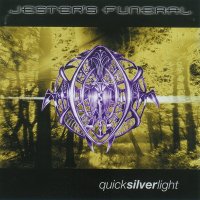 Jester\'s Funeral - Quick Silver Light (2000)