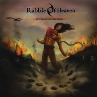 Rabble Of Heaven - It\\\'s Time To Pay Your Blood (2013)