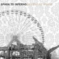 Spark To Inferno - Spark To Inferno (2011)