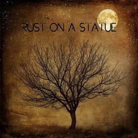 Rust On a Statue - Rust On a Statue (2015)