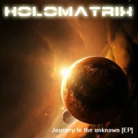 Holomatrix - Journey To The Unknown (2014)