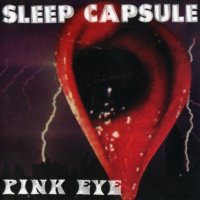 Sleep Capsule - Pink Eye (1995)