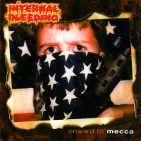 Internal Bleeding - Onward To Mecca (2004)