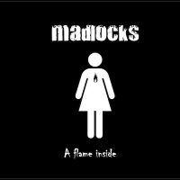 Madlocks - A Flame Inside (2016)