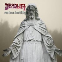 Deadlift - Southern Hostility (2015)