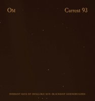 Current 93 / Om - Inerrant Rays Of Infallible Sun (Blackship Shrinebuilder) (Split) (2006)
