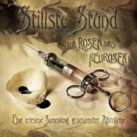 Stillste Stund - Von Rosen Und Neurosen (2008)